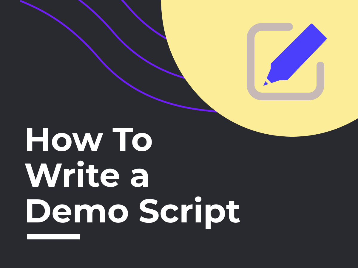 How to Write a SaaS Demo Script That Sells