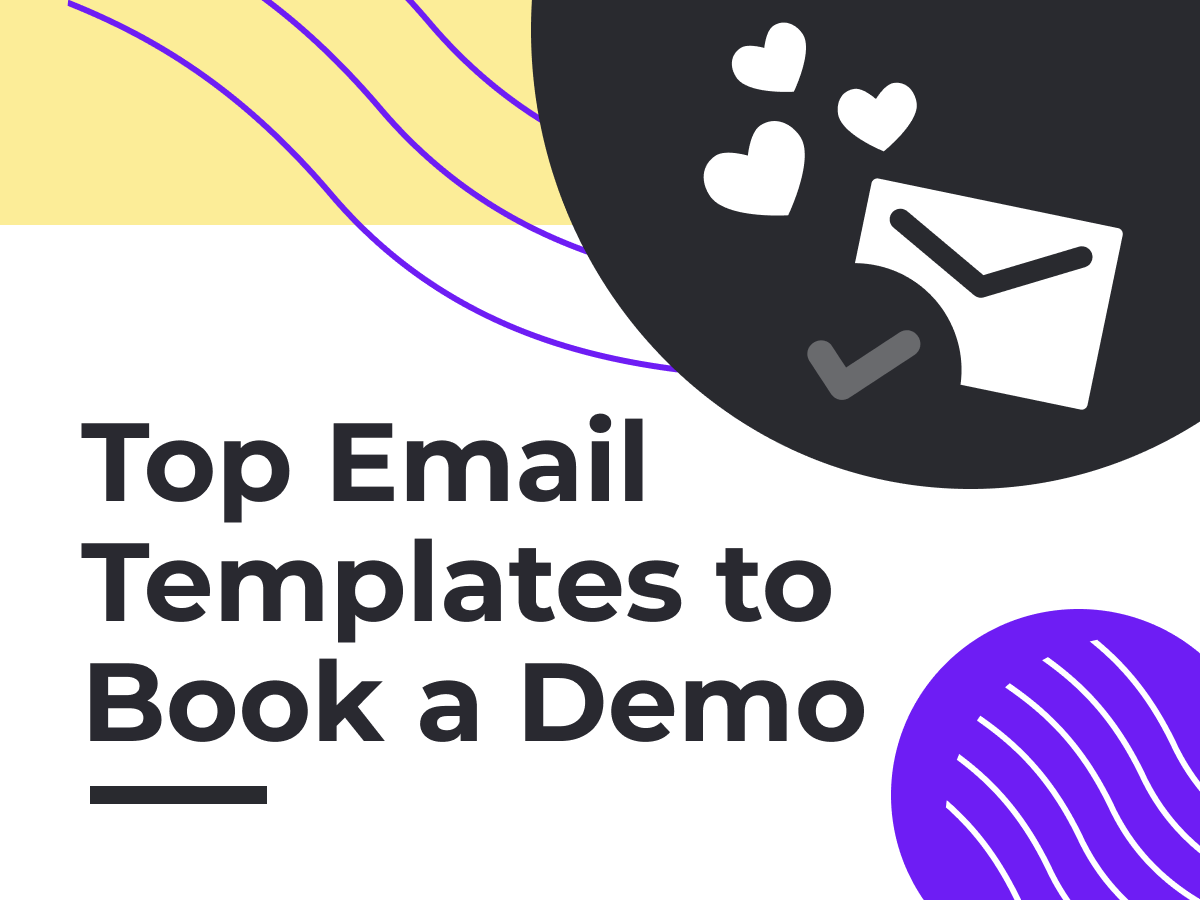 Schedule a Demo: Top Email Templates to Send Your Prospects