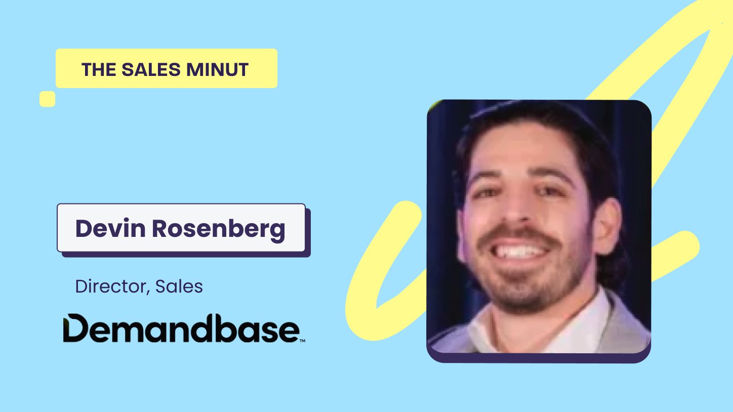 The Sales MiNUT - Devin Rosenberg, Director, Sales at Demandbase
