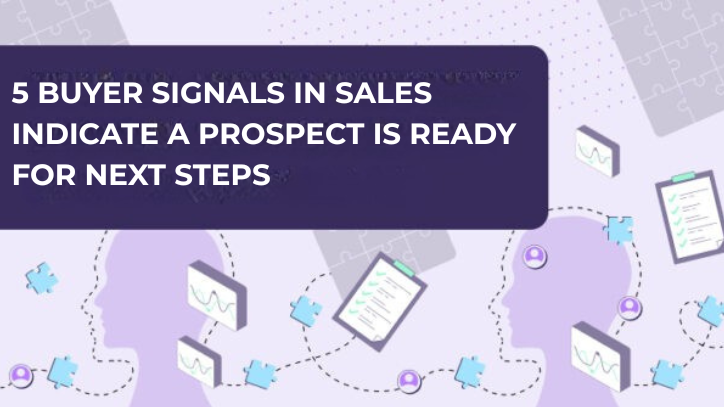 buyer signals for B2B SaaS Sales can come in many forms.