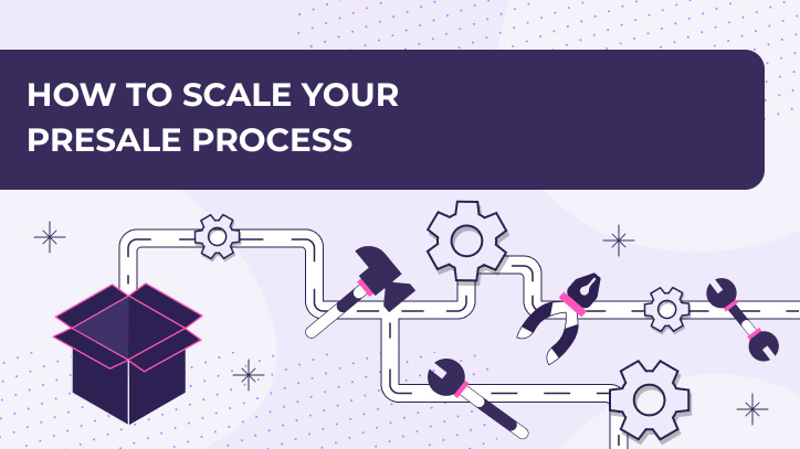 How to scale your presales prcoess