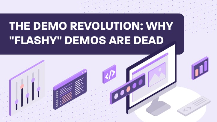 The Demo Revolution: Why "Flashy" Demos Are Dead