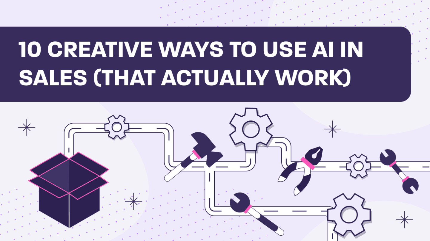 10 Creative Ways to Use AI in Sales (That Actually Work)