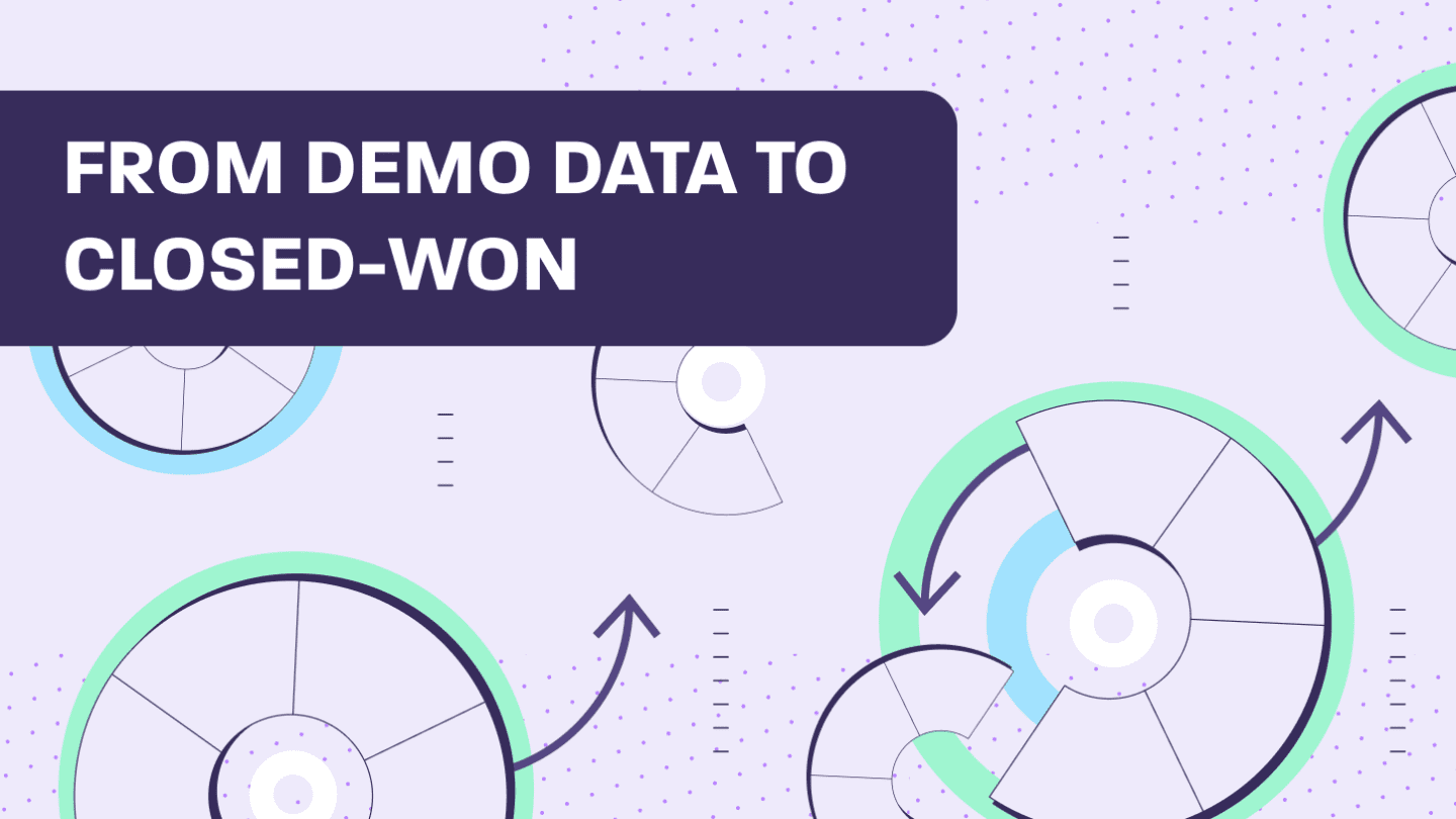 From Demo Data to Closed-Won