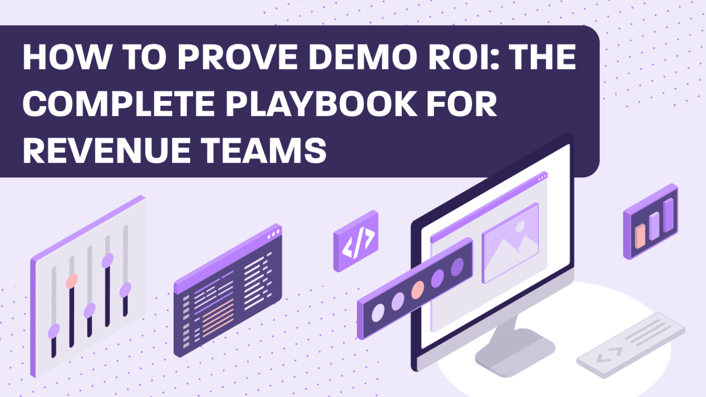 How to Prove Demo ROI: The Complete Playbook for Revenue Teams