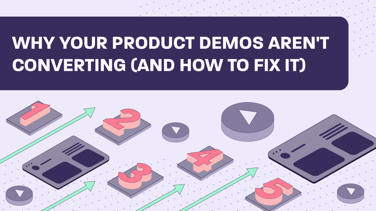 Why Your Product Demos Aren't Converting (And How to Fix It)