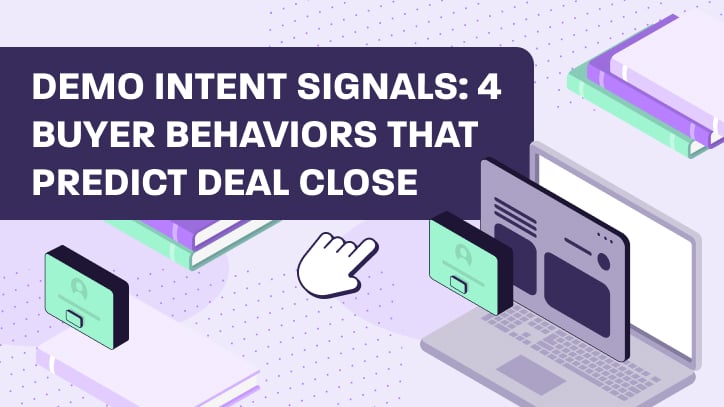 Demo Intent Signals: 4 Buyer Behaviors That Predict Deal Close (And Why Your CRM Misses Them)