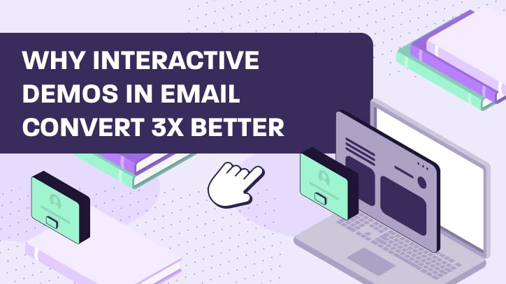 Why Interactive Demos in Email Convert 3x Better Than Screenshots