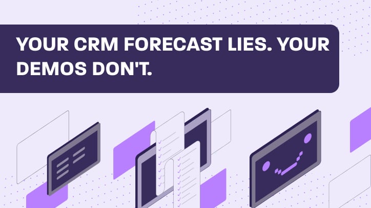 Your CRM Forecast Lies. Your Demos Don't.