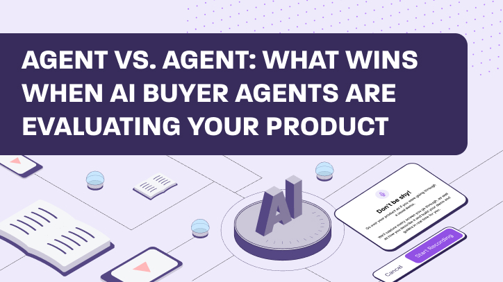 Agent vs. Agent: What Wins When AI Buyer Agents Are Evaluating Your Product