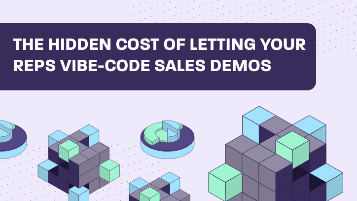The Hidden Cost of Letting Your Reps Vibe-Code Sales Demos